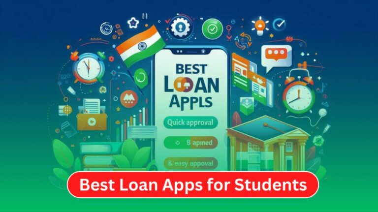 Best Loan Apps for Students in India (2024) Quick & Easy Approval