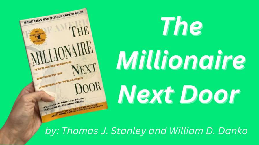 The Millionaire Next Door by Thomas J. Stanley and William D. Danko