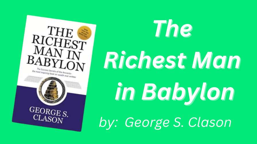 The Richest Man in Babylon by George S. Clason