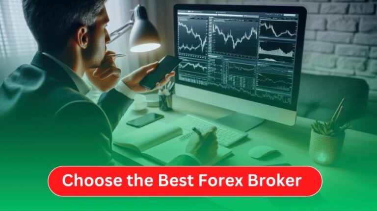 How to Choose the Best Forex Broker In 2025