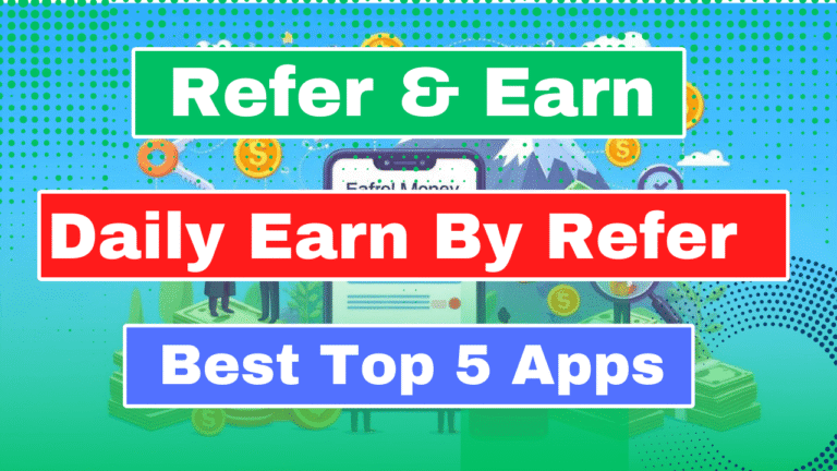 How to Earn Money with Refer and Earn Apps in India (With KYC)